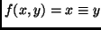 $f(x,y) = x \equiv y$